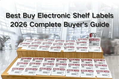 Best Buy Electronic Shelf Labels: 2026 Πλήρης οδηγός αγοραστών